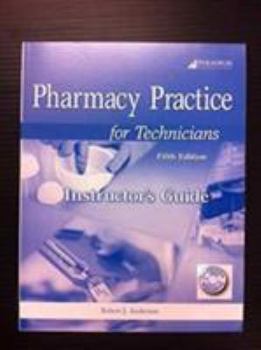 Paperback Pharmacy Practice for Technicians: Instructor's Guide with EXAMVIEW (R) print and CD Book