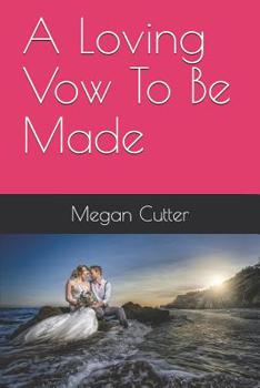 Paperback A Loving Vow To Be Made Book