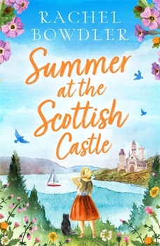 Paperback Summer at the Scottish Castle: A totally heart-warming and uplifting romance to escape with this summer Book