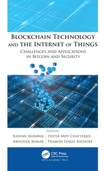 Hardcover Blockchain Technology and the Internet of Things: Challenges and Applications in Bitcoin and Security Book