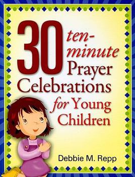 Paperback 30 Ten-Minute Prayer Celebrations for Young Children Book