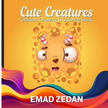 Paperback Cute Creatures: Children Drawing & Coloring Book