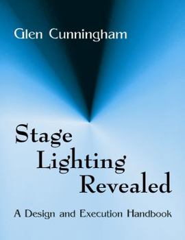 Paperback Stage Lighting Revealed: A Design and Execution Handbook Book