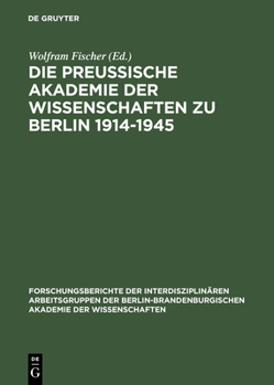 Hardcover Die Preußische Akademie Der Wissenschaften Zu Berlin 1914-1945 [German] Book