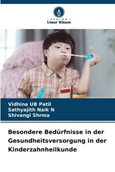 Besondere Bedürfnisse in der Gesundheitsversorgung in der Kinderzahnheilkunde (German Edition)