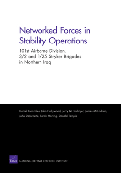 Paperback Networked Forces in Stability Operations 101st Airborne Division, 3/2 and 1/25 Stryker Brigades in Northern Iraq Book