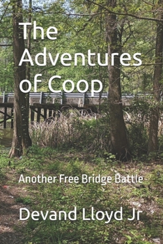 The Adventures of Coop: Another Free Bridge Battle