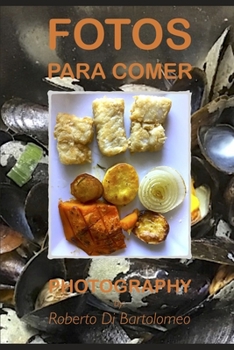 Paperback Fotos Para Comer: Photography [Spanish] Book