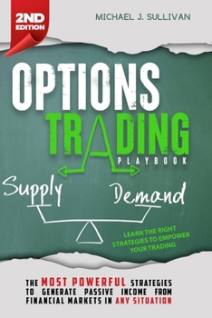 Paperback Options Trading Playbook: The Most Powerful Strategies to Generate Passive Income from Financial Markets in any Situation Book