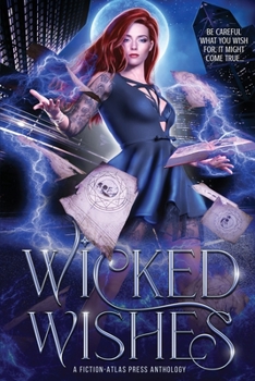 Paperback Wicked Wishes: A Fiction-Atlas Press Anthology Book