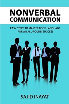 Paperback Nonverbal communication - Easy steps to master body language for an all-round success Book