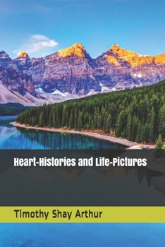 Paperback Heart-Histories and Life-Pictures Book