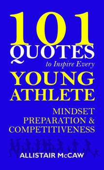 Paperback 101 Quotes to Inspire Every Young Athlete Book