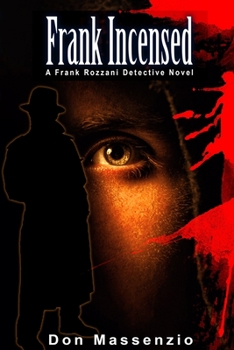 Paperback Frank Incensed: A Frank Rozzani Detective Novel (Frank Rozzani Detective Series Book 3) Book