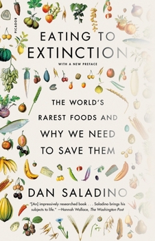 Paperback Eating to Extinction: The World's Rarest Foods and Why We Need to Save Them Book