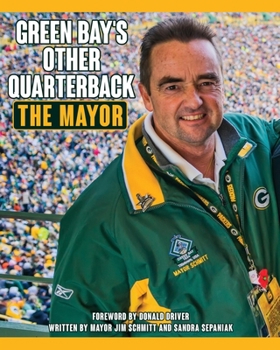 Paperback Green Bay's Other Quarterback: The Mayor Book