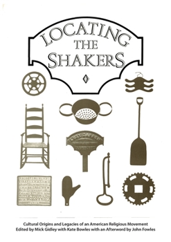 Paperback Locating the Shakers: Cultural Origins and Legacies of an American Religious Movement Book