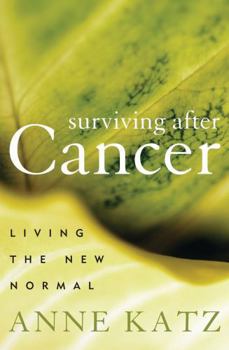 Hardcover Surviving After Cancer: Living the New Normal Book
