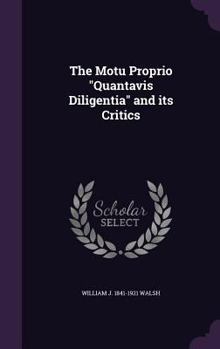 Hardcover The Motu Proprio "Quantavis Diligentia" and its Critics Book