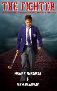 Paperback The Fighter: To get to the light one must go through the dark Book