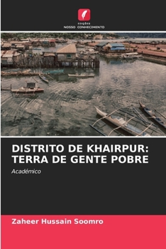 DISTRITO DE KHAIRPUR: TERRA DE GENTE POBRE: Académico