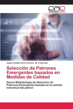 Paperback Selección de Patrones Emergentes basados en Medidas de Calidad [Spanish] Book