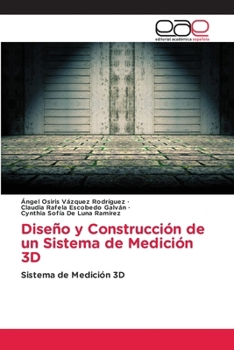 Paperback Diseño y Construcción de un Sistema de Medición 3D [Spanish] Book