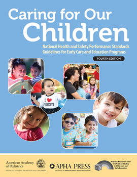 Paperback Caring for Our Children: National Health and Safety Performance Standards; Guidelines for Early Care and Education Programs Book