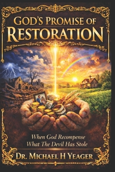 GODS PROMISE OF RESTORATION: When God Recompense What The Devil Has Stole