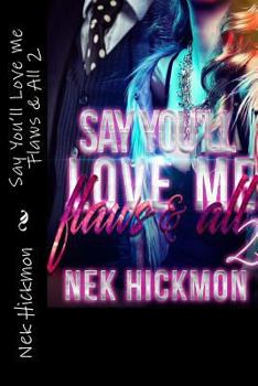 Paperback Say You'll Love Me Flaws & All Book