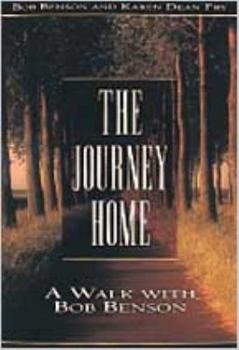Paperback Journey Home: A Walk with Bob Benson Book