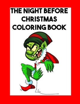 Paperback The Night Before Christmas Coloring Book: Beautiful Christmas Coloring Book
