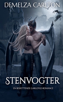 Stenvogter: En Beskyttende Gargoyle-Romance (Hjerte AF Stål)
