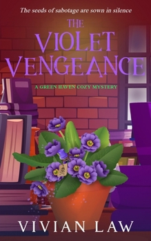 Paperback The Violet Vengeance: A Green Haven Cozy Mystery Book