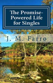 Paperback The Promise-Powered Life for Singles: How to See the Promises of God Fulfilled in Your Life Book