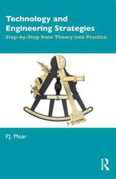 Paperback Technology and Engineering Strategies: Step-by-Step from Theory into Practice Book
