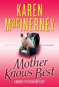 Mother Knows Best - Book #2 of the Margie Peterson Mysteries