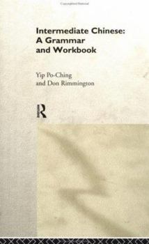 Paperback Intermediate Chinese: A Grammar and Workbook Book