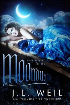 Moondust - Book #3 of the Luminescence