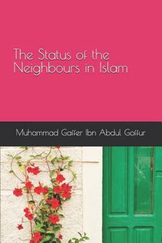 Paperback The Status of the Neighbours in Islam Book