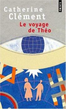 Theo's Odyssey - Book #1 of the Le Voyage de Théo