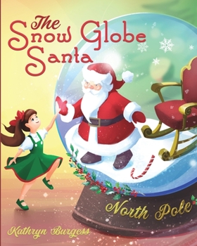 Paperback The Snow Globe Santa Book