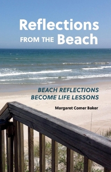 Paperback Reflections from the Beach: Beach Reflections Become Life Lessons Book