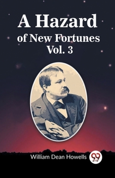 Paperback A Hazard of New Fortunes Vol. 3 Book