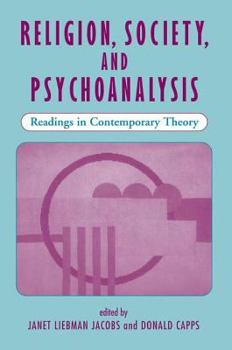 Paperback Religion, Society, And Psychoanalysis: Readings In Contemporary Theory Book