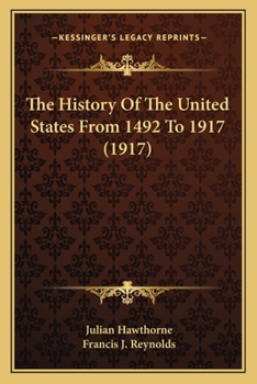 Paperback The History Of The United States From 1492 To 1917 (1917) Book