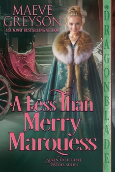 A Less than Merry Marquess: A Regency Historical Romance (Seven Unsuitable Sisters)