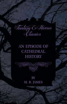 Paperback An Episode of Cathedral History (Fantasy and Horror Classics) Book