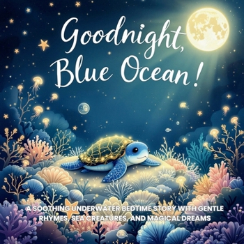 Paperback Goodnight, Blue Ocean! Book