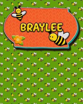 Handwriting Practice 120 Page Honey Bee Book Braylee: Primary Grades Handwriting Book K-2